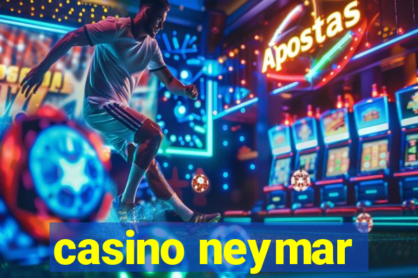 casino neymar